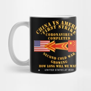 China Vs America - First Strike Completed - 2nd Cold War Mug